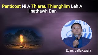 Thlarau Thianghlim leh A Hnathawh Dan ‖EvanLalfakzuala mizo sermon thar [upl. by Inej]