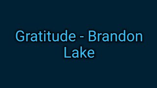 Gratitude  Brandon Lake  Lyric Video [upl. by Ymmit]