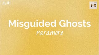 Misguided Ghosts lyrics  Paramore [upl. by Lletnahc851]