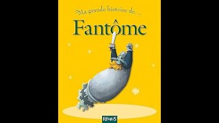 Lecture Ma grande histoire de Fantôme [upl. by Annaear371]