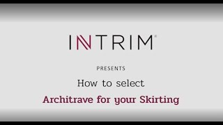 How to select architrave for your skirting board  Intrim [upl. by Treve632]