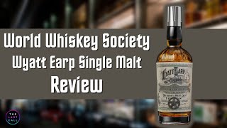 World Whiskey Society Wyatt Earp American Single Malt Review [upl. by Eislehc]