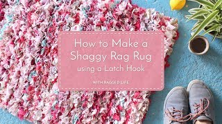 How to Make a No Sew DIY Shaggy Rag Rug Using a Latch Hook with Elspeth Jackson  Ragged Life [upl. by Lancelot684]