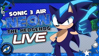 SONIC 3 AIR  Neon The Hedgehog Mod Walkthrough LIVE [upl. by Nosiram]