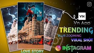 vn app Zooming video editing  Love Story editing video vn app se  Instagram trending zooming edit [upl. by Senn]