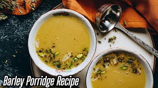 Barley Porridge Recipe Food4youbyfaryal  jau daliya recipe  Healthy Lunchtime۔ [upl. by Mcallister]