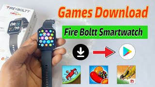 how to download games in fire boltt smartwatch  fire boltt smart watch games download  fire boltt [upl. by Sina]