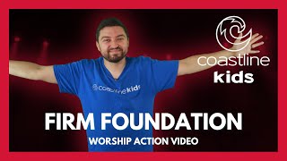 Firm Foundation  Cody Carnes  Coastline Kids Actions Video Motions Video [upl. by Lisabeth]