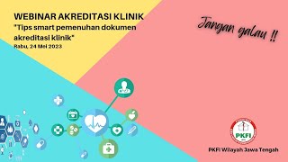 Webinar Akreditasi Klinik 24 Mei 2023 [upl. by Sulokcin]