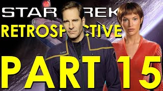 Star Trek Enterprise RetrospectiveReview  Star Trek Retrospective Part 15 [upl. by Worrell]