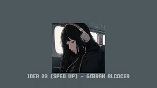 1 hour Idea 22  speed up  Gibran Alcocer [upl. by Nosnorb]