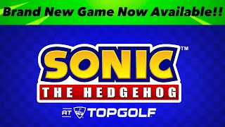 A Brand New EXCLUSIVE Sonic Game Is Available Now  Only At Topgolf [upl. by Nissensohn]