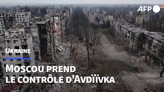 Ukraine larmée russe prend le contrôle dAvdiïvka en ruines  AFP [upl. by Teddman289]