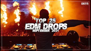 Sick EDM Drops September 2021 Top 25  Drops Only  DSTN [upl. by Uht848]