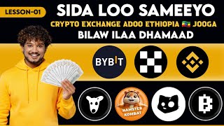 SIDA LOO SAMEEYO CRYPTO EXCHANGE BYBITBINANCEOKXADO ETHIOPIA 🇪🇹 JOOGA STEP BY STEP FULL TUTORIAL [upl. by Man]