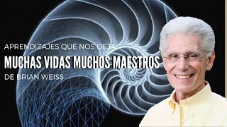 Muchas vidas Muchos Maestros Aprendizajes del libro de Brian Weiss [upl. by Ahsimaj514]