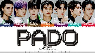 NCT U NCT 2023  PADO Lyrics Color CodedHanRomEng [upl. by Rundgren]