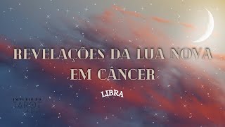 LIBRA Lua Nova em CÂNCER CHEGA DE TER UMA VIDA MEDÍOCRE [upl. by Rednas]