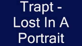 Trapt  Lost In A Portrait [upl. by Dirrej]