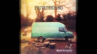 Mark Knopfler  Privateering [upl. by Naasah]