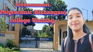 Government polytechnic Kishanganj college Visiting vlogger vlogging vlogs viralvideos [upl. by Amsirac846]