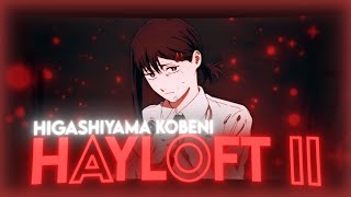 「Hayloft II」🔪Kobeni 「EDITAMV」 [upl. by Lyram870]