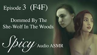 F4F SPICY The Werewolf and Her Mate PART 3 ASMR Audio Sleep Story Forest Woods Ambiance [upl. by Notlehs]