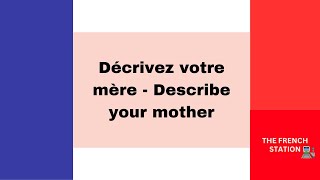 Décrivez votre mère  Describe your mother [upl. by Ramo]