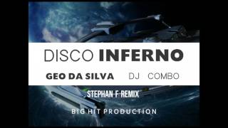 Geo Da Silva amp Dj Combo  Disco Inferno Stephan F Remix [upl. by Tem]