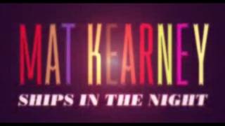 Mat Kearney quotShips In The Nightquot Lyric Video [upl. by Tibold962]