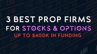 3 Best Prop Trading Firms For Stocks Funded Accounts Of Up To 400000 [upl. by Cyrille]