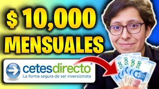 💰 Cuánto debes INVERTIR para GANAR 10000 MXN mensuales en CETES DIRECTO 2023 [upl. by Holcomb]