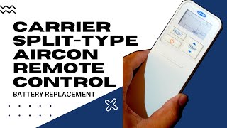 CARRIER SPLITTYPE AIRCON REMOTE CONTROL BATTERY REPLACEMENT [upl. by Ahsaten]