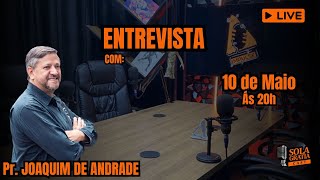 TESTEMUNHO PR JOAQUIM DE ANDRADE  Sola Gratia Podcast 9 [upl. by Siraj]