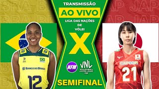 🇧🇷 BRASIL X JAPÃO 🇯🇵  VNL VÔLEI FEMININO  SEMIIFINAL  BRASIL VÔLEI AO VIVO COM IMAGENS DO ESTÚDIO [upl. by Ddej]