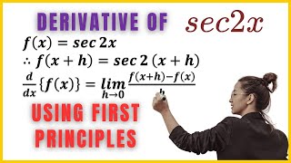 9B1xi Understanding the Derivative of sec2x Using First Principles [upl. by Lesko636]