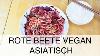 Rote Beete Vegan  asiatisches Rezept mit Algen Tofu und Glasnudeln [upl. by Bili]