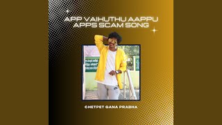 App Vaikuthu Aappu Apps Scam Song [upl. by Nairot881]