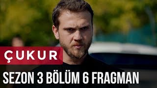 Çukur 3Sezon 6Bölüm Fragman [upl. by Aneekan]