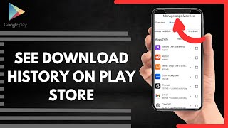 How To See Download History On Google Play Store [upl. by Bonns]