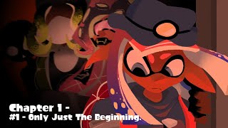 1  Only Just The Beginning  Splatoon Fan Project OST quotTHE SEA IS 0URZquot [upl. by Yortal]