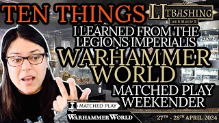 10 Things I learned from the Legions Imperialis Warhammer World Weekender [upl. by Pierro349]