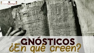 Las ‼️INCREÍBLES  CREENCIAS  de los 🟢 GNÓSTICOS y su camino de iluminación espiritual [upl. by Morvin]