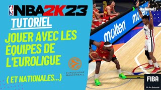 Tuto Patch NBA2k23 Jouer avec les équipes nationales et de l’Euroligue [upl. by Nathalie436]