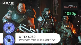 KFA2 X GeForce RTX 4060 Black  Warhammer 40k Darktide  1080p Full HD разрешение [upl. by Melisent]