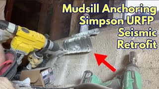 Mudsill Foundation Anchoring Seismic Retrofit Simpson URFP Install [upl. by Melborn296]