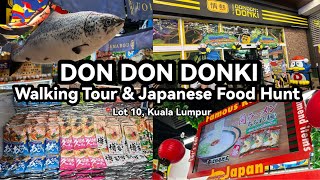 DON DON DONKI Malaysia Walking Tour amp Japanese Food Hunt  Lot 10 Kuala Lumpur [upl. by Bork668]