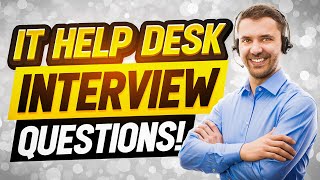 IT HELP DESK Interview Questions amp Answers How to PASS an IT HELP DESK SUPPORT Job Interview [upl. by Namrac]