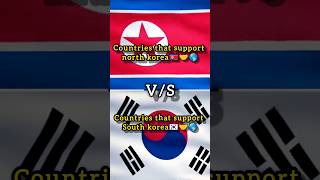 Countries that support south korea 🇰🇵VS 🇰🇷 countries that support north korea shortvideo countries [upl. by Nirre]