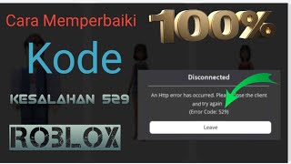 Cara Memperbaiki Kode Error Roblox 529 Memperbaiki kode error 529 kode di Roblox [upl. by Yttik369]